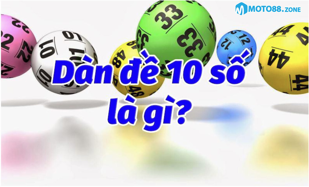 Phương Pháp Chơi Dàn Đề 10 Số Hiệu Quả Tại 58win
