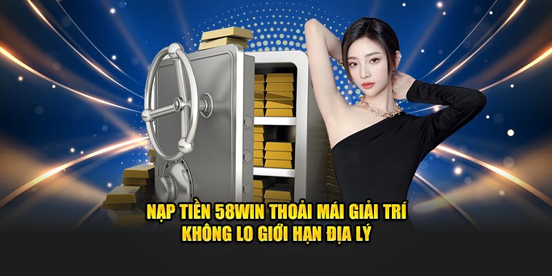 Giới Thiệu Chung Về 58win